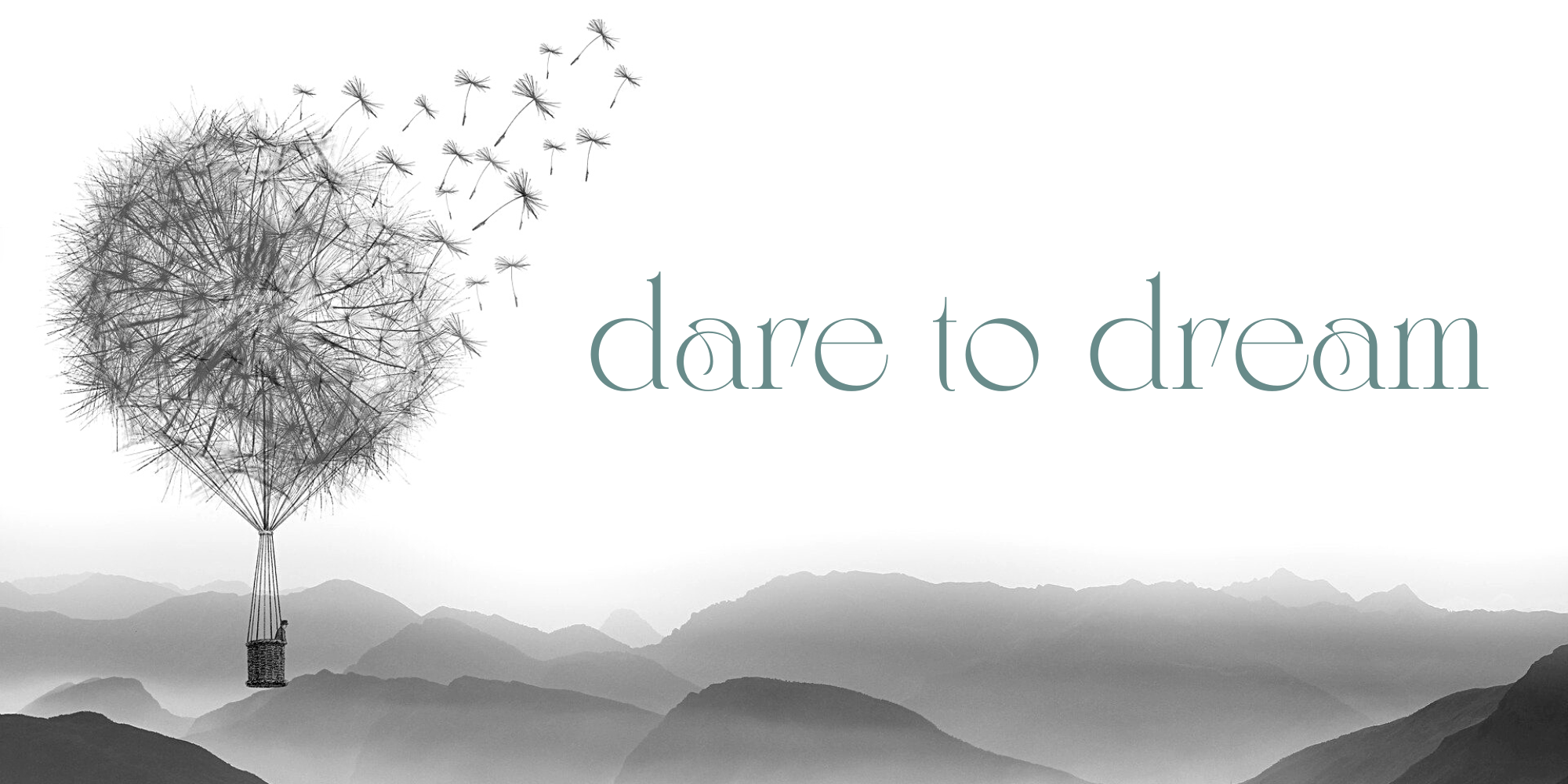 Copy of dare to dream dare to dream